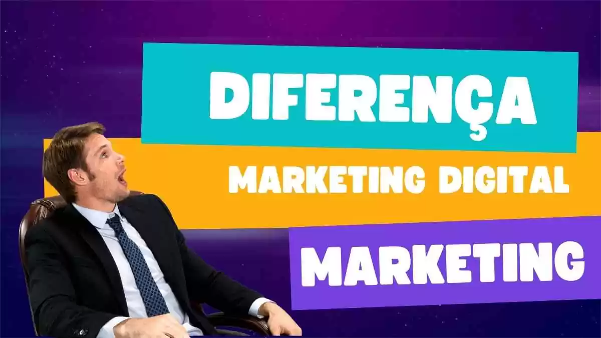 Qual a diferença entre marketing e marketing digital