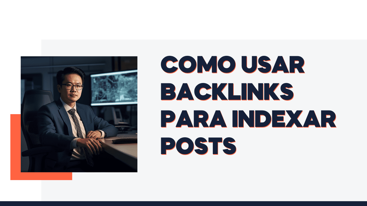 Como usar backlinks para indexar posts